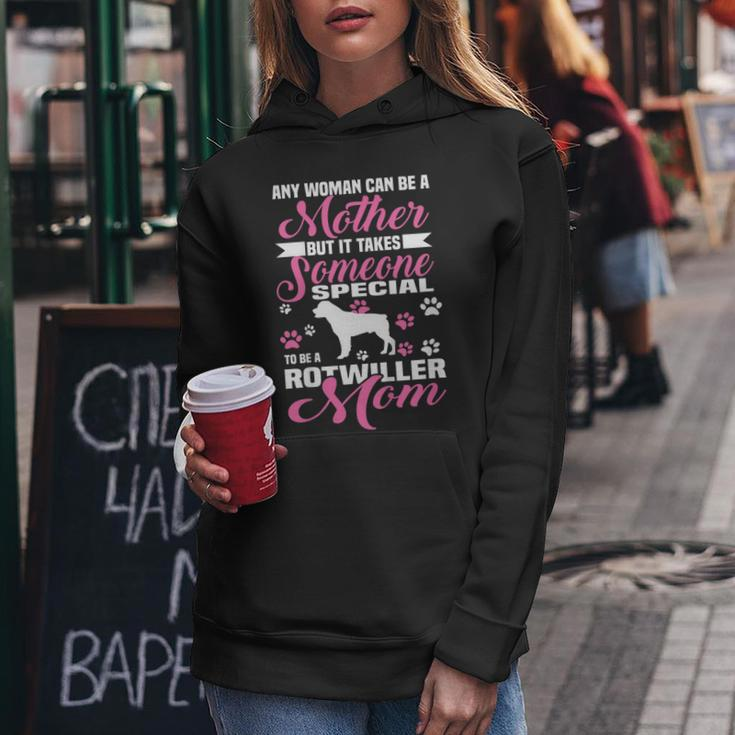 Any Woman Can Be A Mother Rotwiller Mom Mothers Day Shirt Women Hoodie Unique Gifts