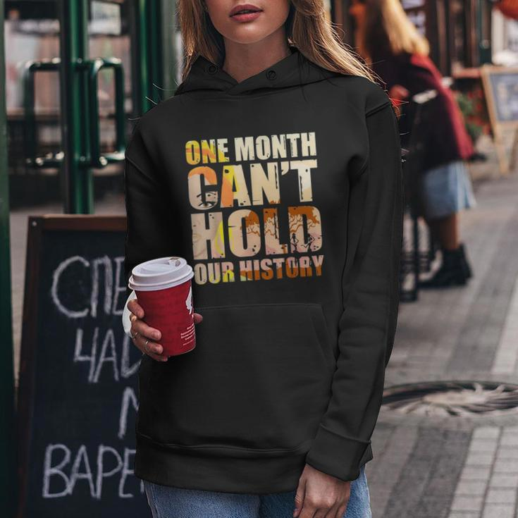 Black History Month One Month Cant Hold Our History Women Hoodie Graphic Print Hooded Sweatshirt Personalized Gifts