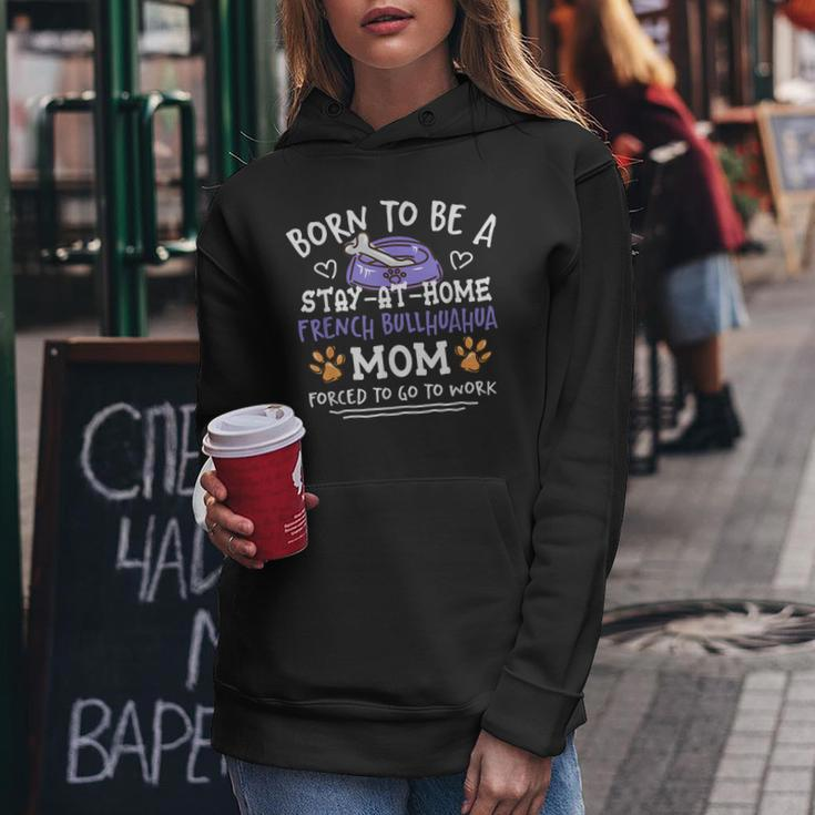 Born To Be A French Bullhuahua Mom Funny Women Hoodie Unique Gifts