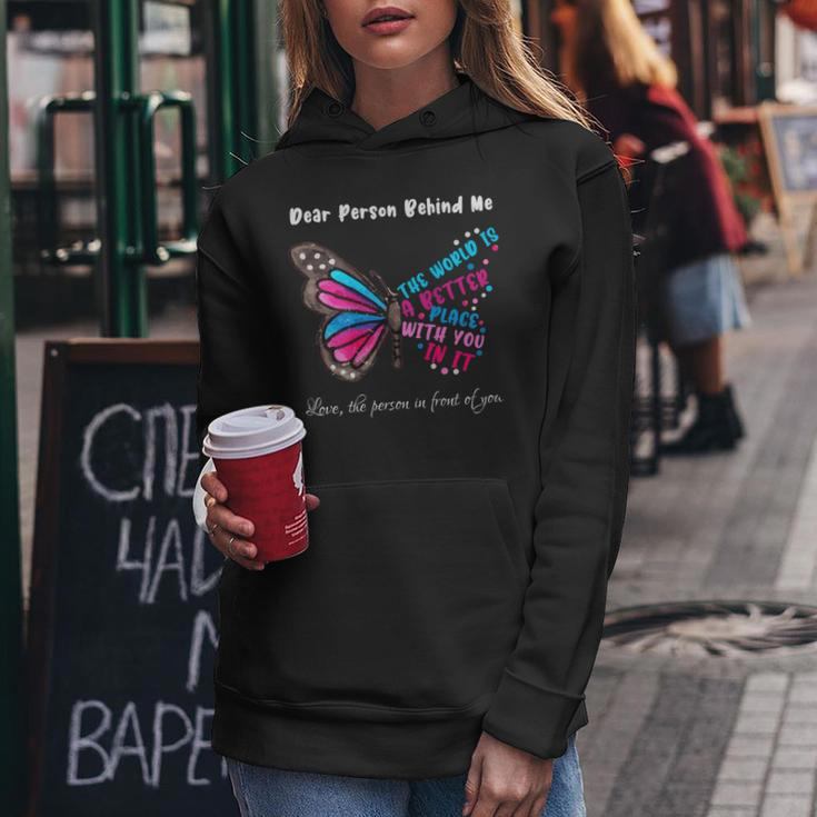 Butterfly Dear Person Behind Me The World Is A Better Place Women Hoodie Unique Gifts