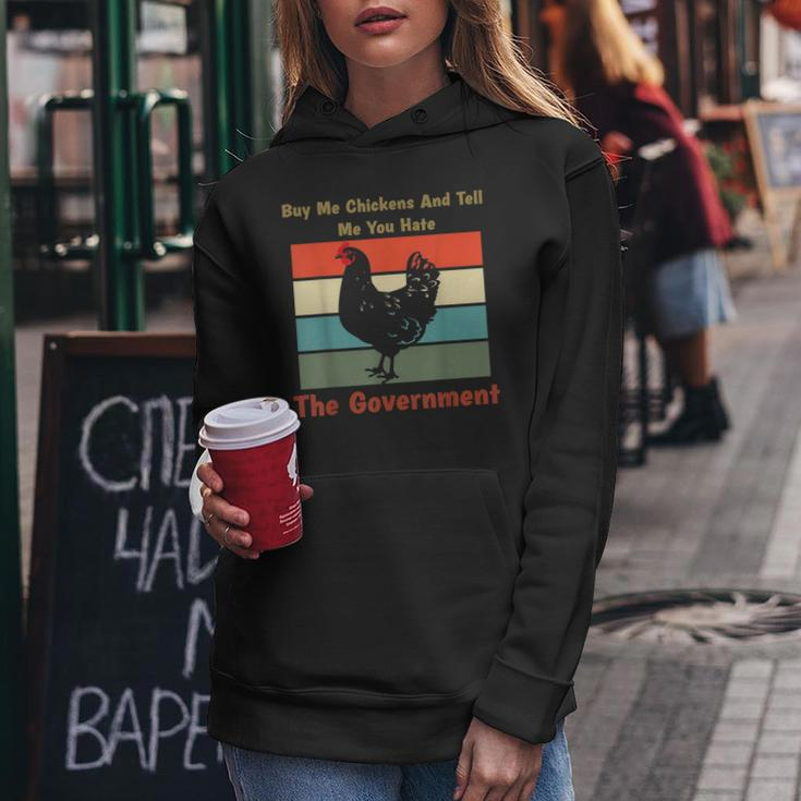 Buy Me Chickens And Tell Me You Hate The Government Retro Women Hoodie Unique Gifts