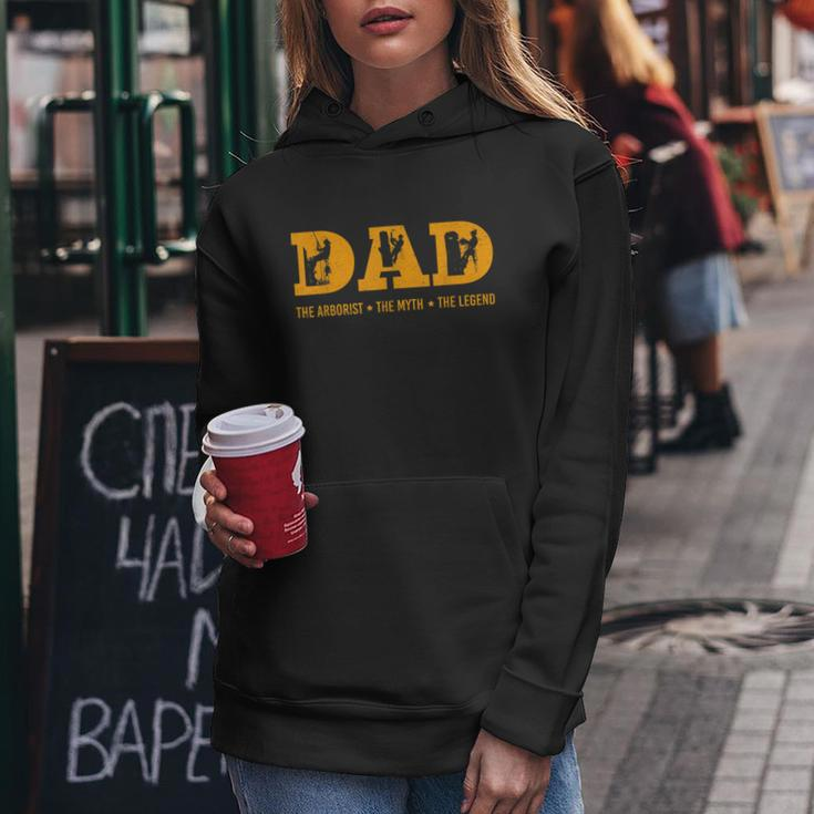 Dad Arborist Myth Legend Funny Fathers Day Women Hoodie Unique Gifts