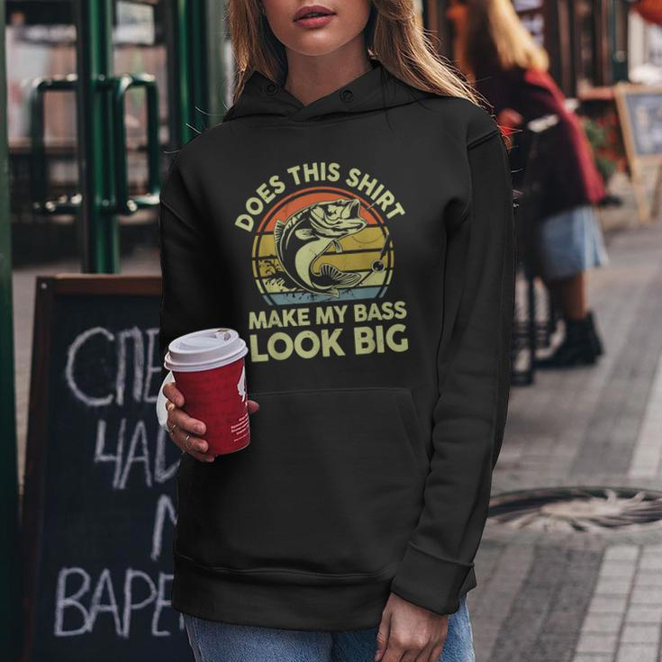Does This Make My Bass Look Big Father Day Fishing Dad Women Hoodie Funny Gifts