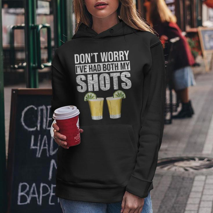 Dont Worry Ive Had Both My Shots Funny Vaccination Tequila Women Hoodie Unique Gifts