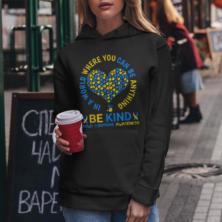 Down Syndrome Awareness Be Kind World Down Syndrome Day 2023 Women Hoodie Unique Gifts