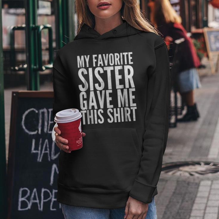 Favorite SisterSis Sibling Lousy Gift Idea Women Hoodie Unique Gifts