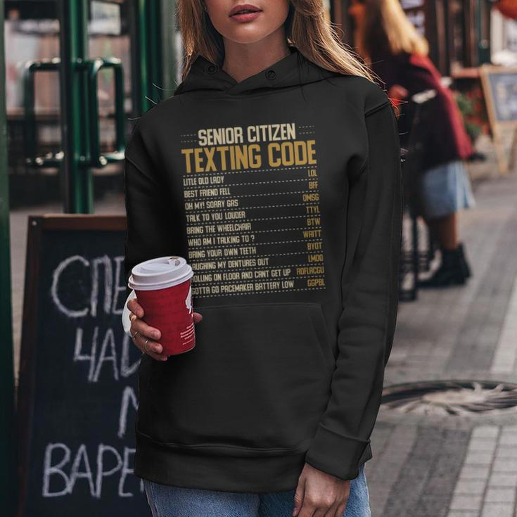 Funny Senior Citizen Texting Code Fun Old People Gag Gift Women Hoodie Funny Gifts