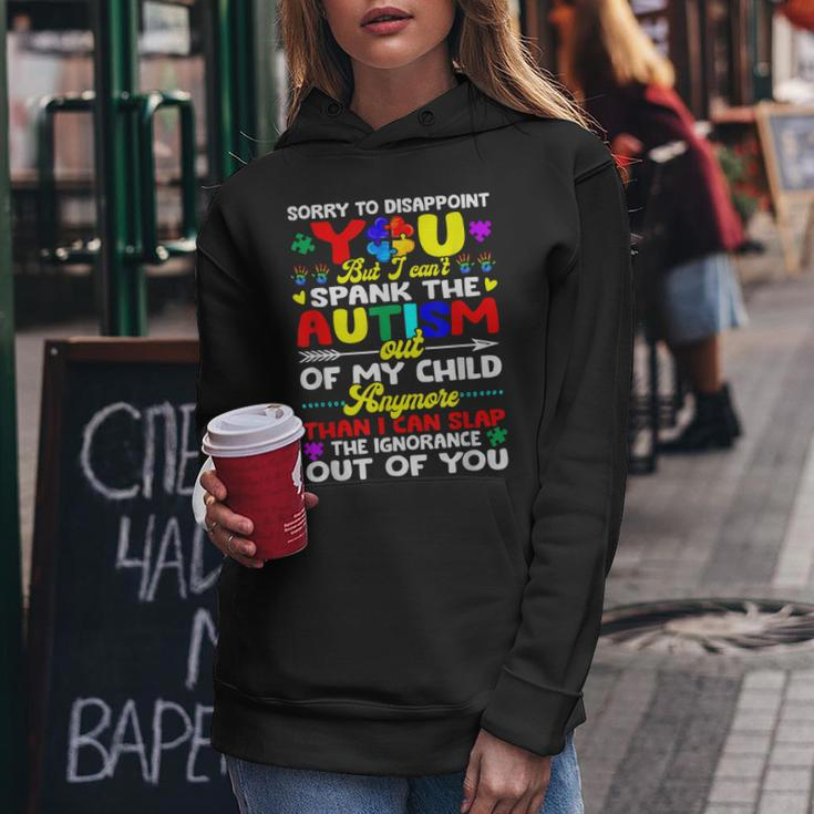I Cant Spank The Autism Out Of My Child Gift Mom Dad Women Hoodie Unique Gifts