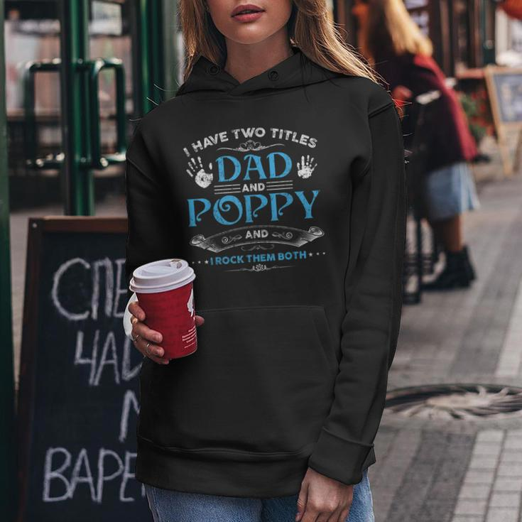 I Have Two Titles Dad And Poppy Men Retro Decor Grandpa V5 Women Hoodie Funny Gifts