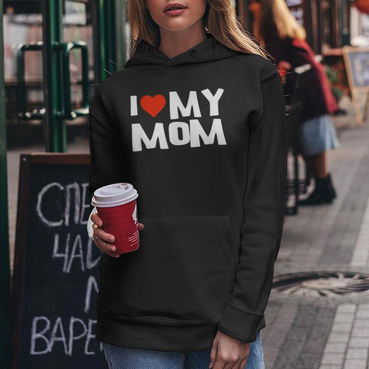 I Love My Mom With Heart MotherdayShirt Women Hoodie Unique Gifts
