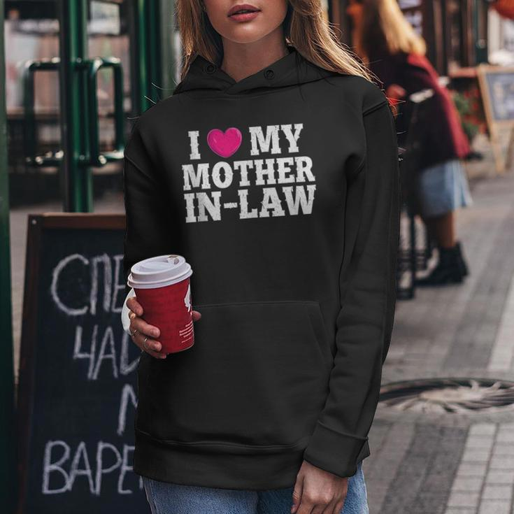 I Love My Mother In Law Funny Parents Day Mothers Day Women Hoodie Unique Gifts