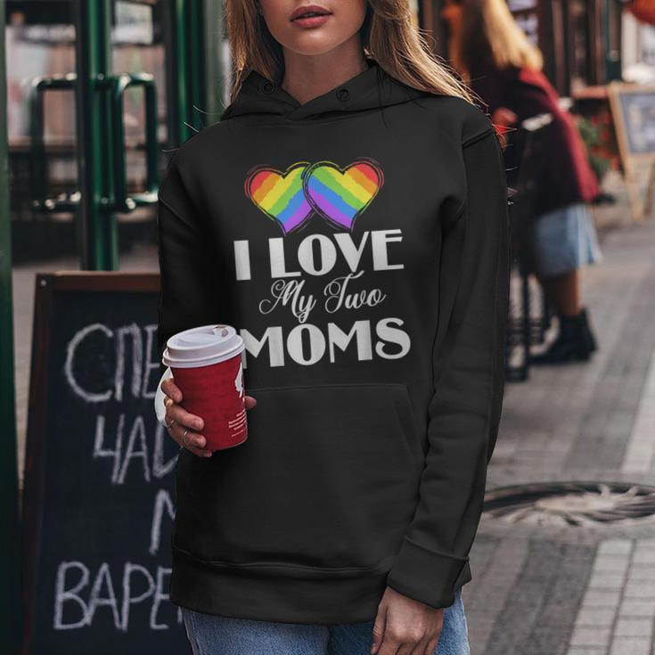 I Love My Two Moms Gay Lesbians Women Hoodie Unique Gifts