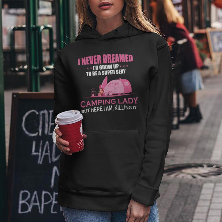 I Never Dreamed Id Grow Up To Be A Super Camping Lady Pink Camp Women Hoodie Graphic Print Hooded Sweatshirt Personalized Gifts