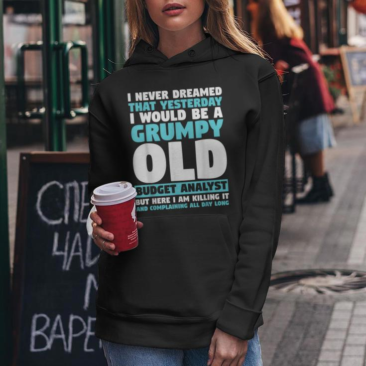 I Never Dreamed That I Would Be A Grumpy Old Budget Analyst Women Hoodie Personalized Gifts