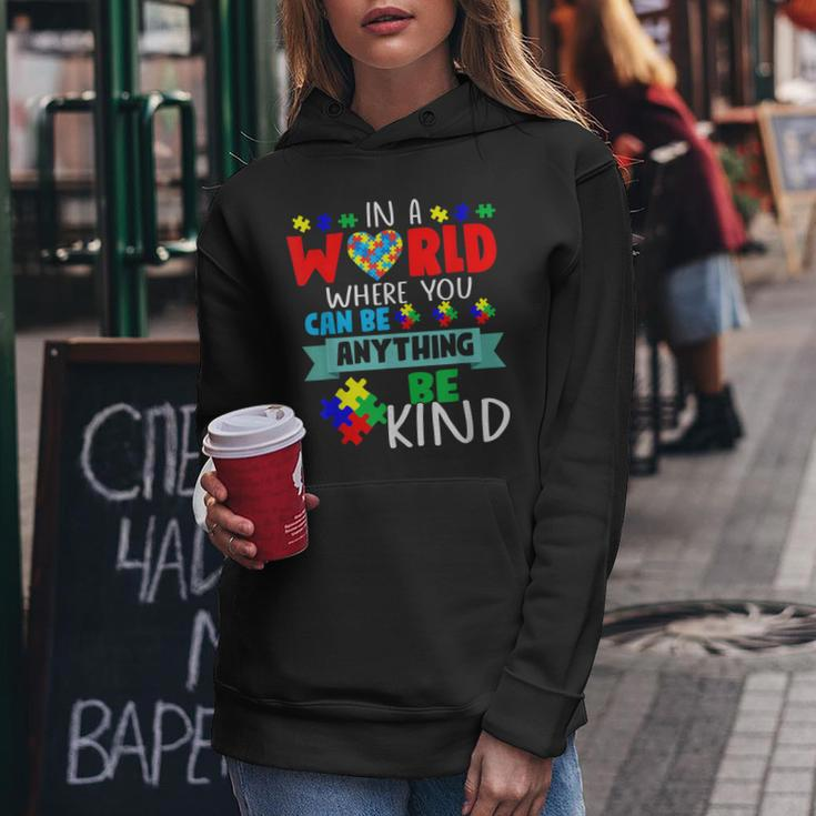 In A World Where You Can Be Anything Be Kind Autism Hand Women Hoodie Unique Gifts