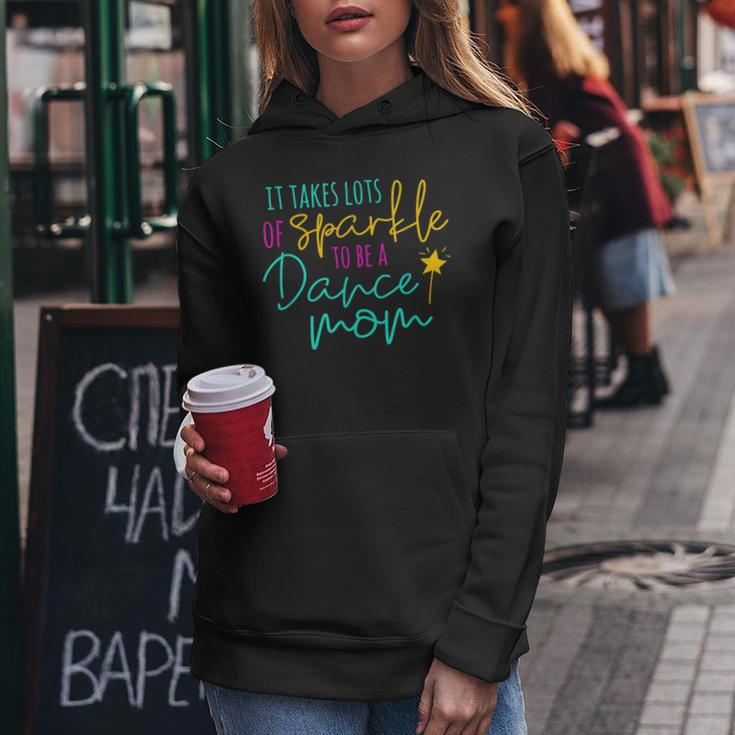 It Takes Lots Of Sparkle To Be A Dance Mom Squad Women Hoodie Unique Gifts
