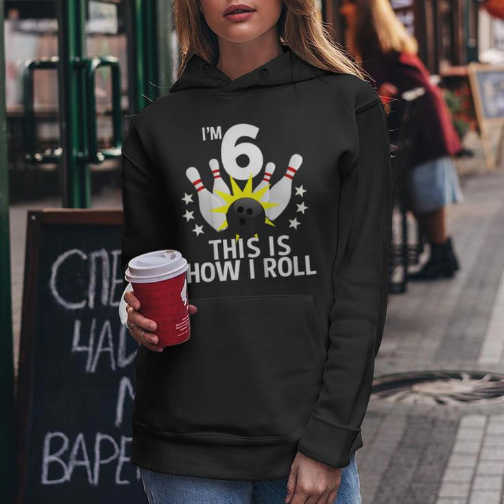 Kids 6 Year Old Bowling Birthday Party Shirt How I Roll Gift Idea Women Hoodie Unique Gifts