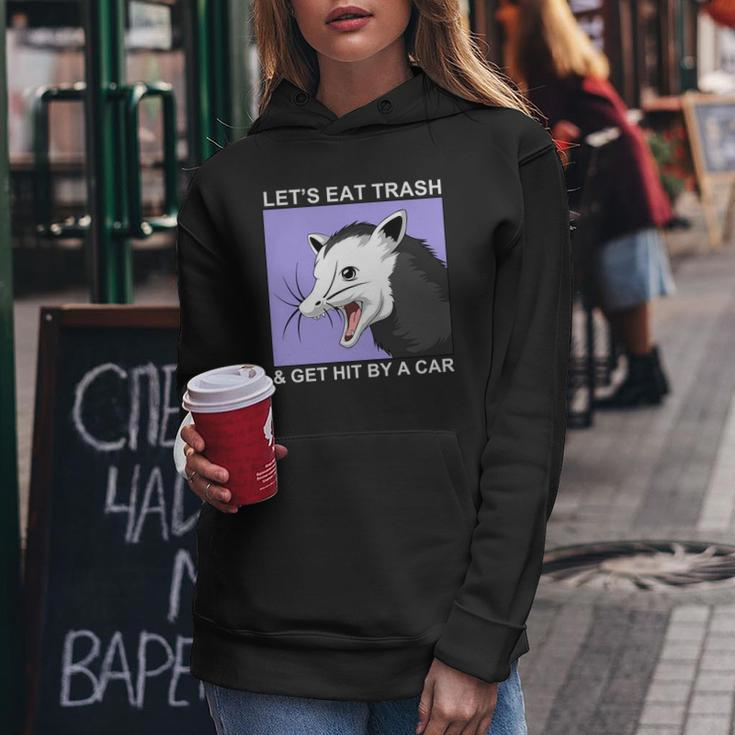 Lets Eat Trash And Get Hit By A Car V2 Women Hoodie Unique Gifts