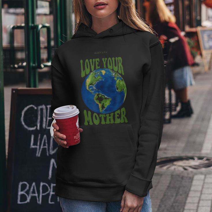 Love Your Mother Earth Planet Earth Day Climate Change Art Women Hoodie Funny Gifts