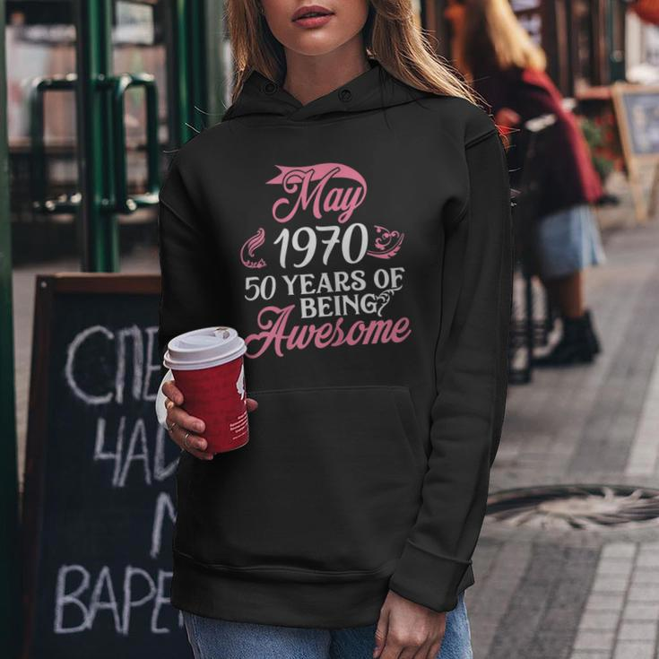Made In May 1970 Birthday 50 Years Of Being Awesome Gift For Womens Women Hoodie Unique Gifts