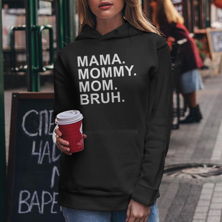 Mama Mommy Mom Bruh Boy Mom Mothers Day Women Hoodie Unique Gifts