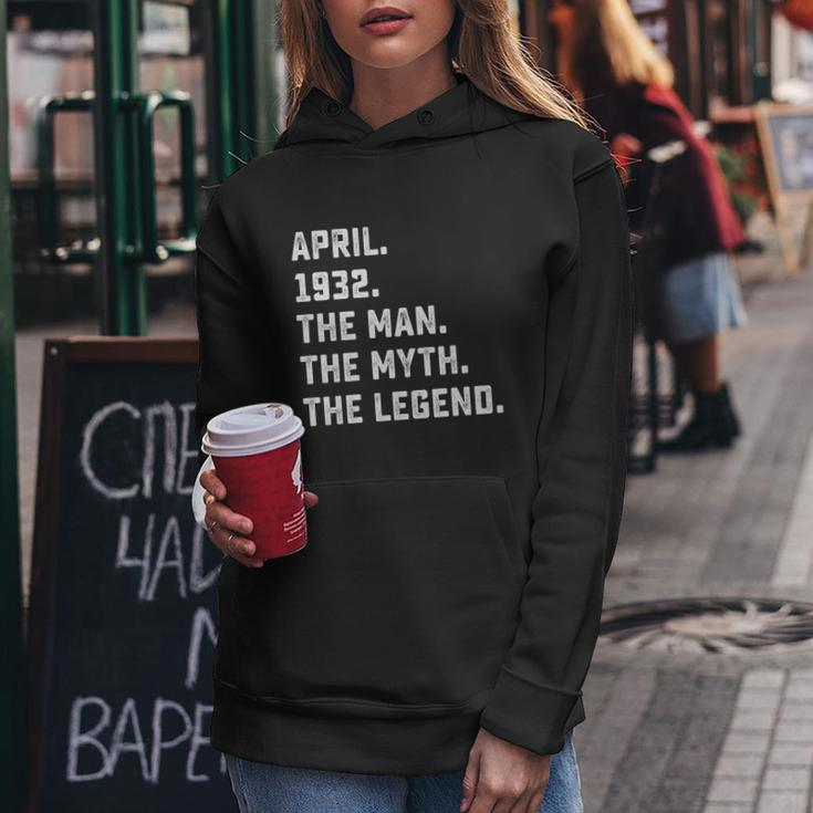 Man Myth Legend April 1932 90Th Birthday Gift 90 Years Old Gift Women Hoodie Unique Gifts