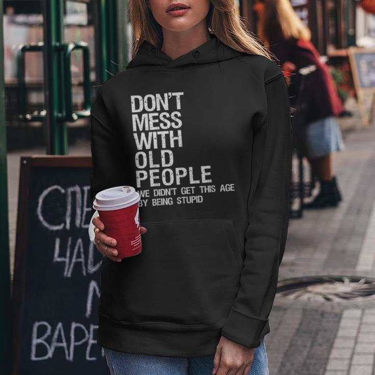 Mens Dont Mess With Old People Fathers Day Gift For Dad Husband Women Hoodie Funny Gifts
