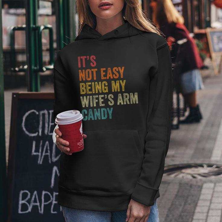 Mens Its Not Easy Being My Wifes Arm Candy Women Hoodie Funny Gifts