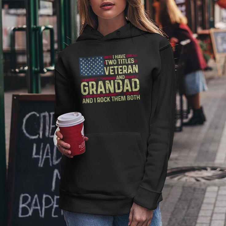 Mens Usa I Have Two Titles Veteran And Grandad I Rock Them Both Women Hoodie Funny Gifts