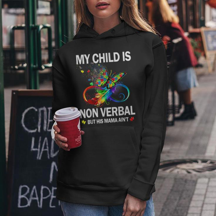 My Child Is Nonverbal But His Mama Aint Autism Mom Women Hoodie Unique Gifts