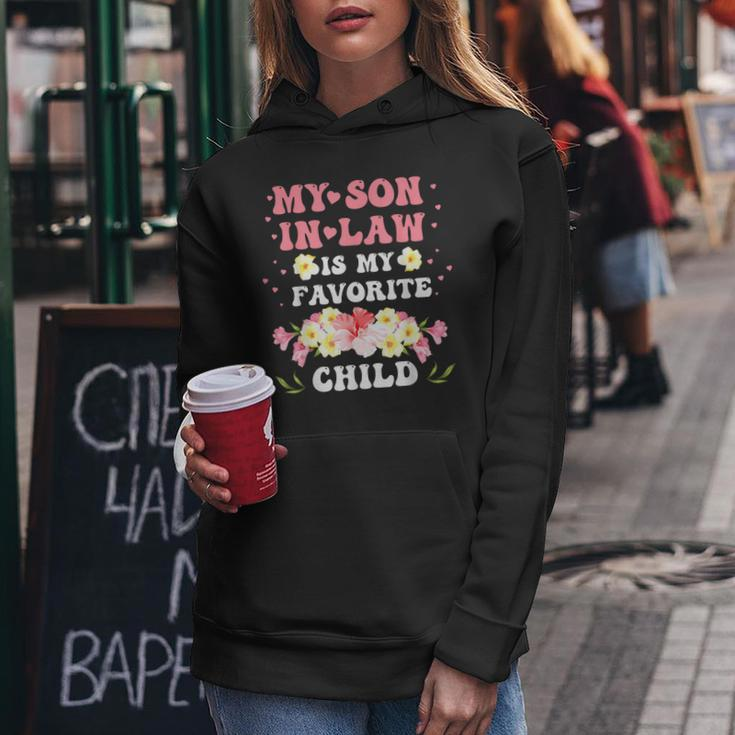My Son In Law Is My Favorite Child Mother-In-Law Funny Mom Women Hoodie Unique Gifts