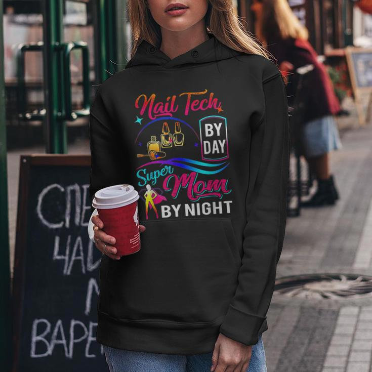 Nail Tech By Day Super Mom By Night Women Hoodie Unique Gifts