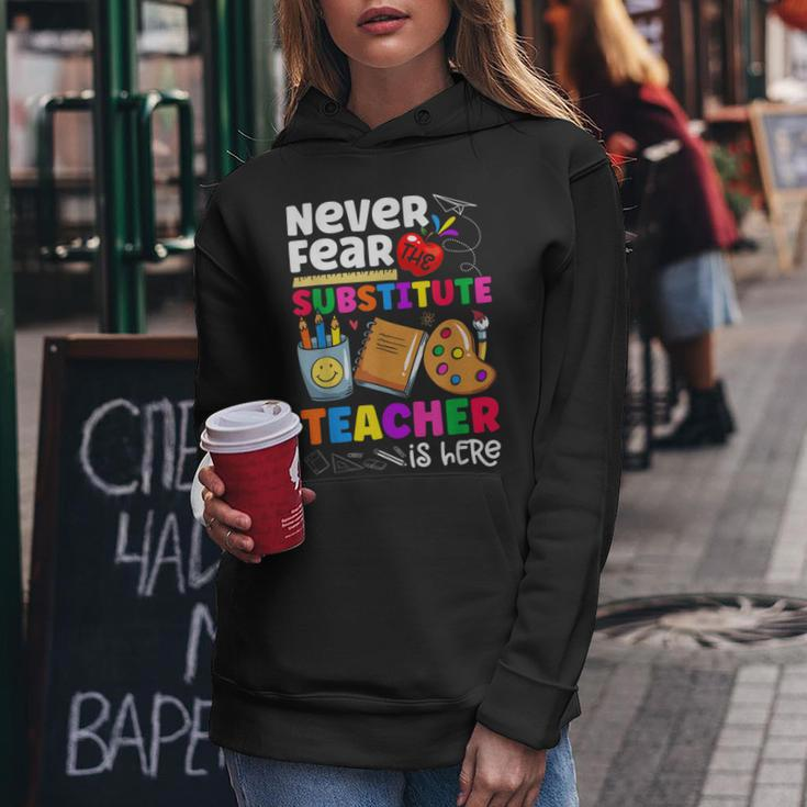 Never Fear The Substitute Teacher Is Here Funny Teacher Women Hoodie Personalized Gifts