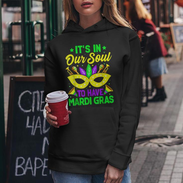 New Orleans Fat Tuesdays Its In Our Soul To Have Mardi Gras Women Hoodie Funny Gifts