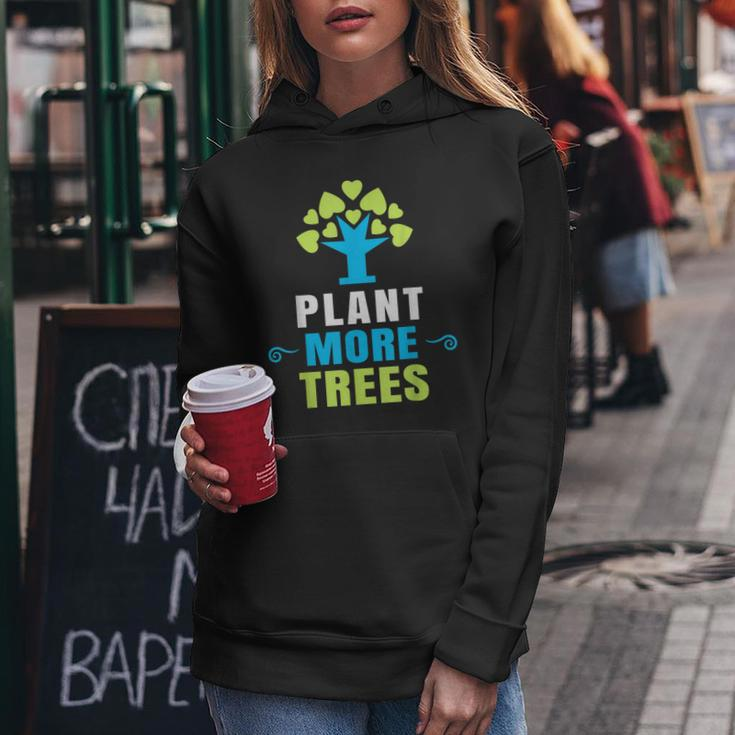Plant More Trees Tree Hugger Earth Day Arbor Day Women Hoodie Unique Gifts
