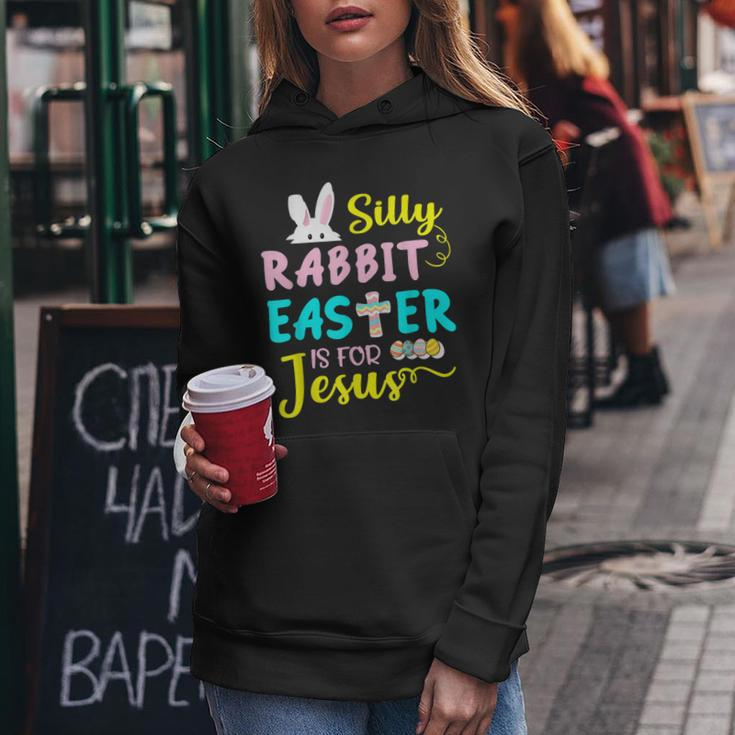 Silly Rabbit Easter Is For Jesus Easter Day Women Girls Women Hoodie Unique Gifts
