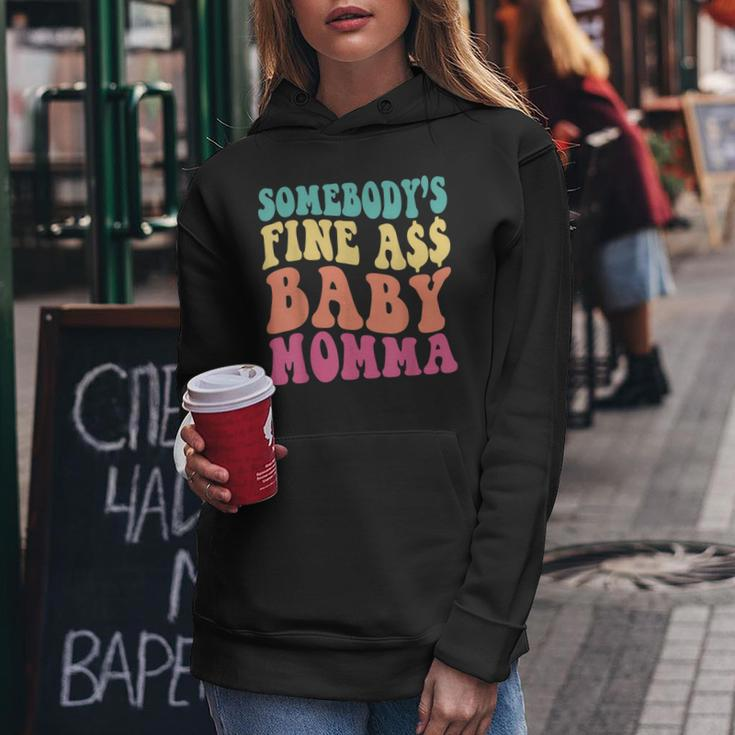 Somebodys Fine As Baby Momma Funny Mom Mama Saying Retro Women Hoodie Funny Gifts
