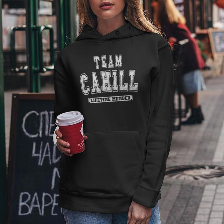 Team Cahill Lifetime Member Family Last Name Women Hoodie Personalized Gifts
