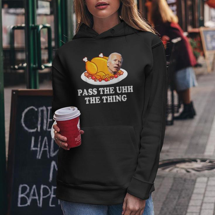 Turkey Brandon Pass The Uhh The Thing Funny Thanksgiving Women Hoodie Funny Gifts