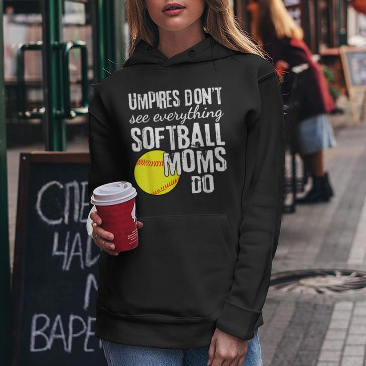 Umpires Dont See Everything Softball Moms Do Funny Quote Women Hoodie Unique Gifts