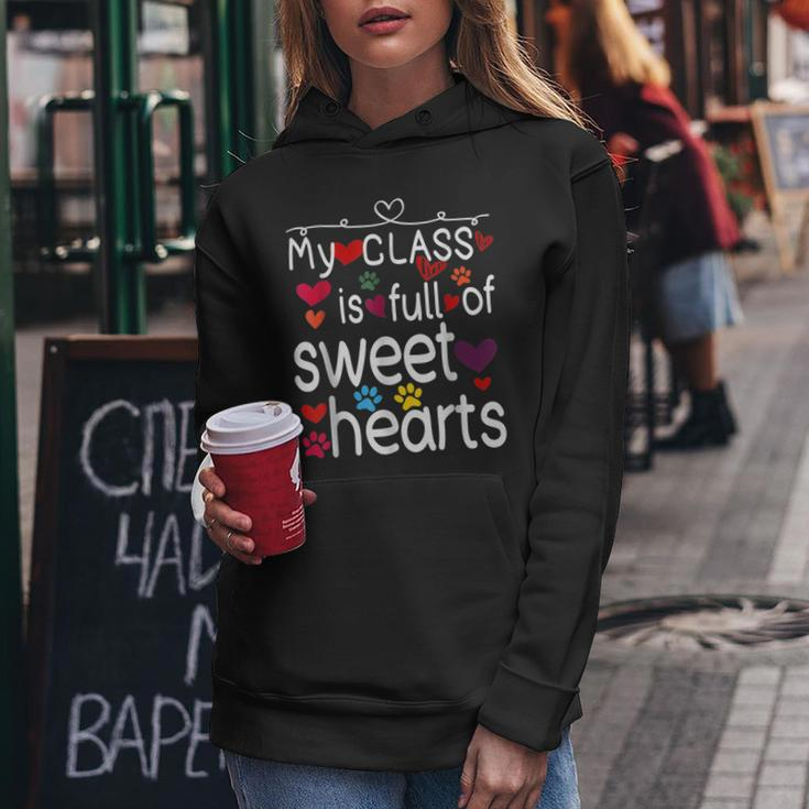 Valentine Day My Class Full Of Sweethearts Teacher Funny V5 Women Hoodie Funny Gifts