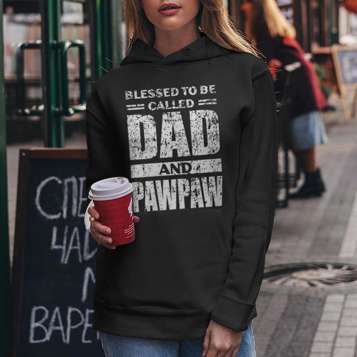 Womens Blesed To Be Called Dad And Pawpaw Fathers Day  Women Hoodie Personalized Gifts
