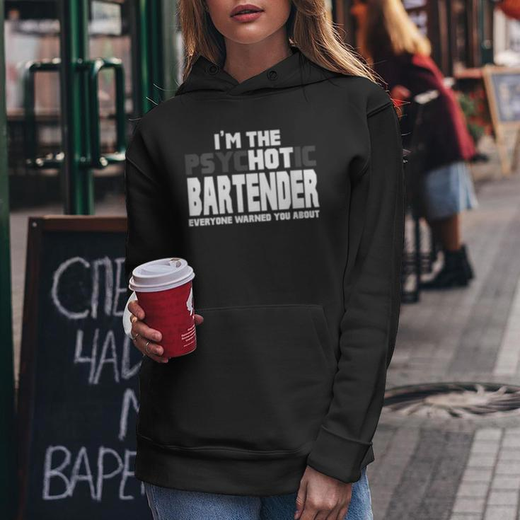 Womens Im The Psychotic Hot Bartender Funny Women Hoodie Funny Gifts