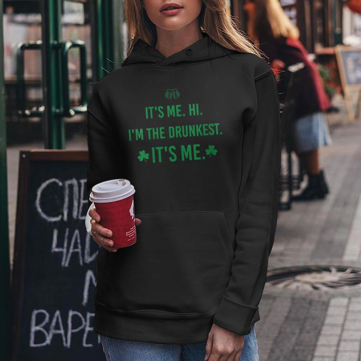 Womens Its Me Hi Im The Drunkest Its Me Humor Patrick Day Women Hoodie Unique Gifts