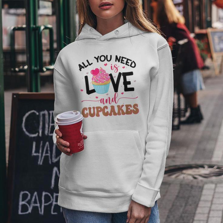 All You Need Is Love And Cupcakes Women Hoodie Funny Gifts