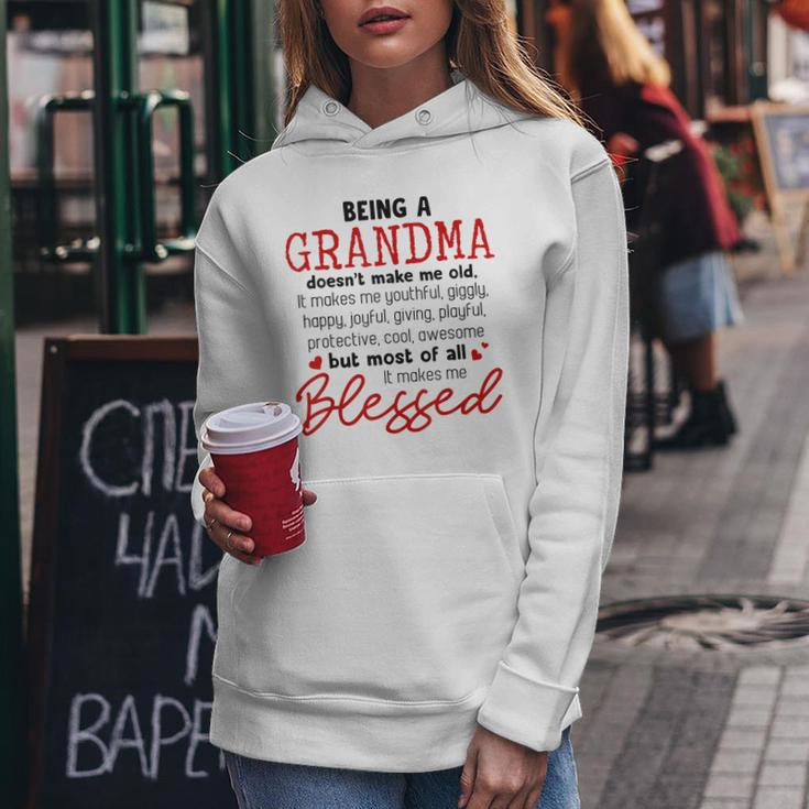 Being A Grandma Doesnt Make Me Old It Makes Me Blessed Gift Women Hoodie Unique Gifts