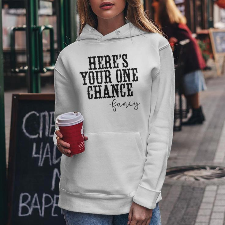 Heres Your One Chance Fancy Vintage Western Country Women Hoodie Graphic Print Hooded Sweatshirt Personalized Gifts