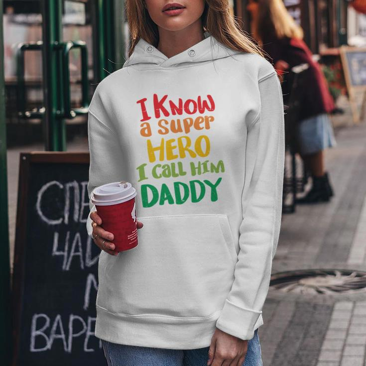I Know A Super Hero I Call Him Daddy Women Hoodie Unique Gifts