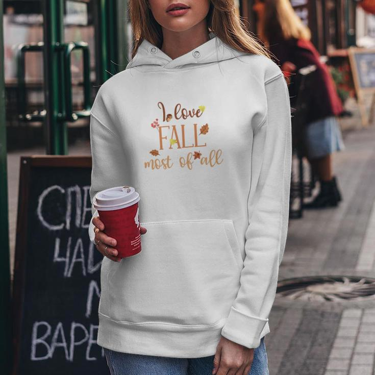 I Love Fall Most Of All Funny Autumn Women Hoodie Graphic Print Hooded Sweatshirt Personalized Gifts