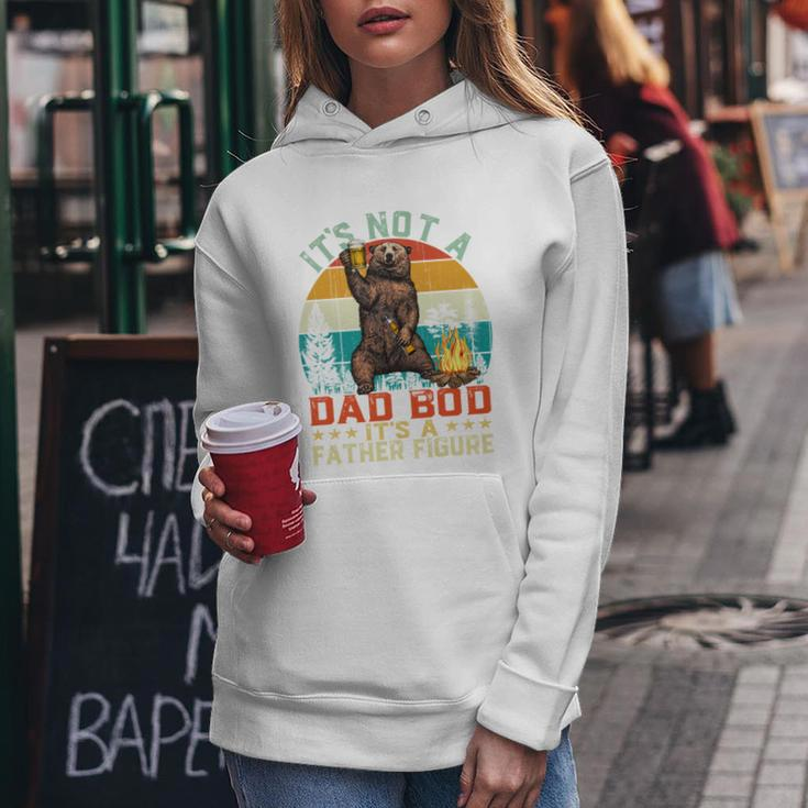 Its Not A Dad Bod Its A Father Figure Funny Bear Fathers Meaningful Gift Women Hoodie Unique Gifts